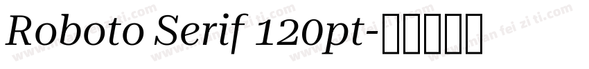 Roboto Serif 120pt字体转换